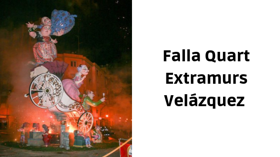 Las fallas de los Valencianos. Falla Quart-Extramurs-Velázquez