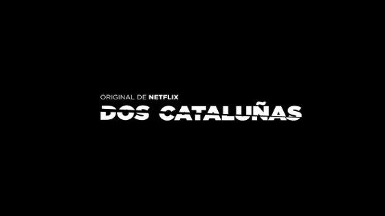 Documental Netflix Dos Cataluñas