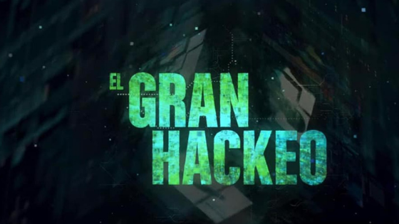 El Gran Hackeo documental de Netflix