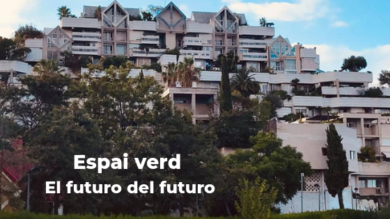 Espai Verd Benimaclet Valencia. Sostenibilidad y tecnología