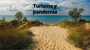 Turismo y pandemia. Una oportunidad a la sostenibilidad