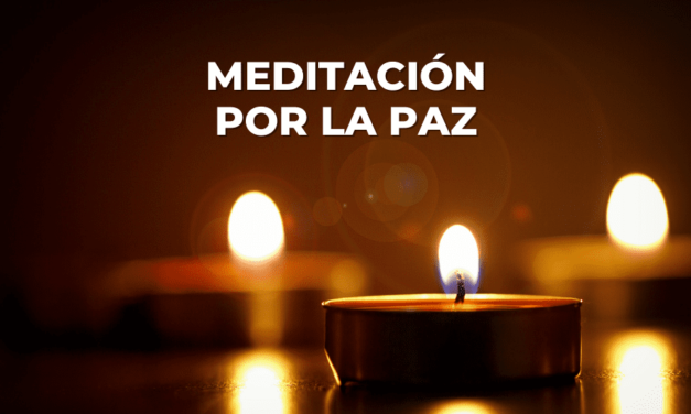Meditación por la paz. Elevemos vibraciones